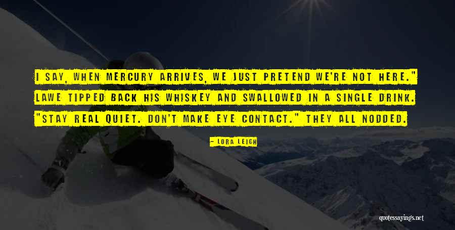 Stay Single Quotes By Lora Leigh Stay Single Quotes By Lora Leigh