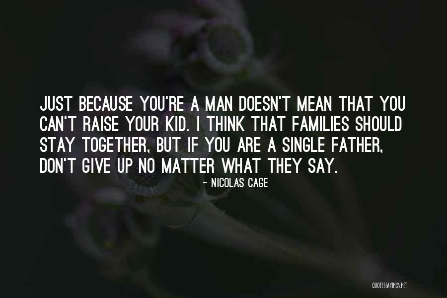 Stay Single Quotes By Nicolas Cage Stay Single Quotes By Nicolas Cage