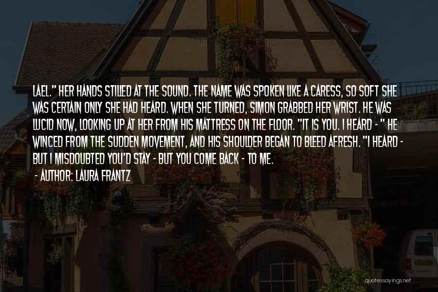Stay Soft Quotes By Laura Frantz
