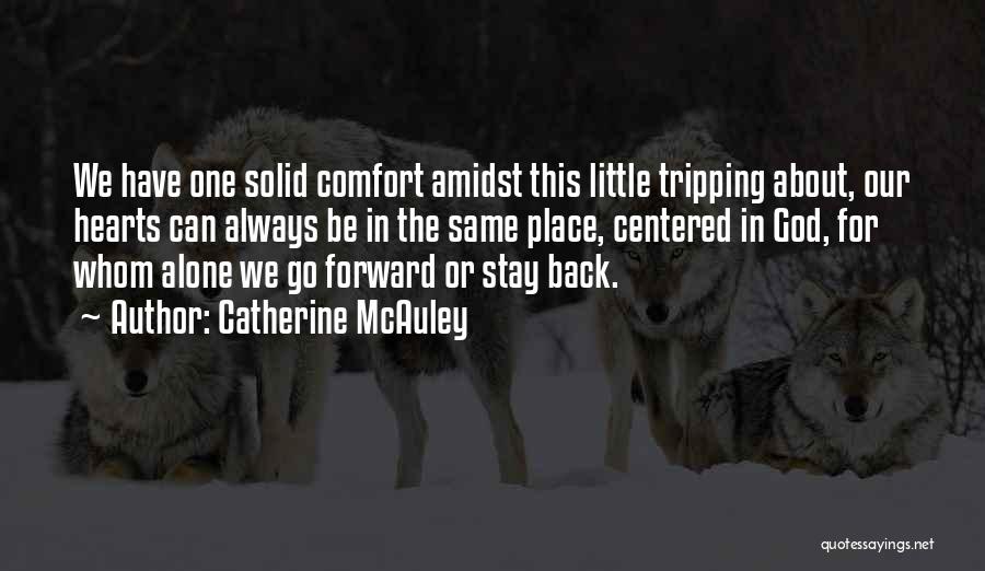 Stay Solid Quotes By Catherine McAuley