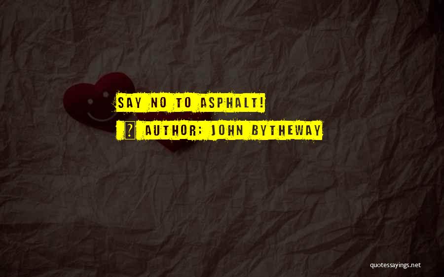 Stay Stay Stay Quotes By John Bytheway
