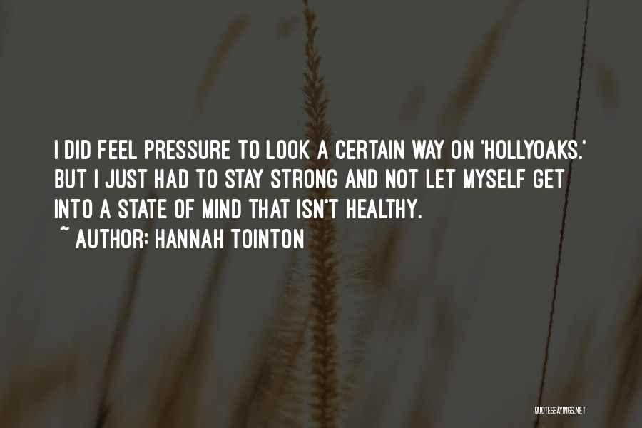 Stay Strong And Healthy Quotes By Hannah Tointon