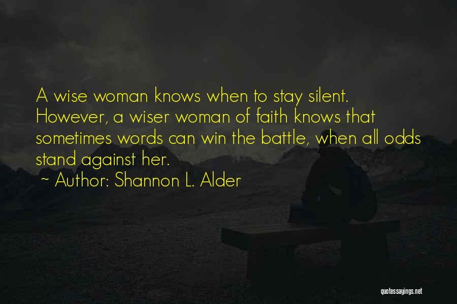 Stay Strong For Our Love Quotes By Shannon L. Alder