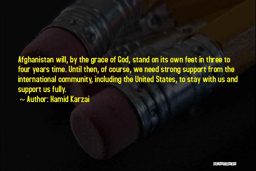 Stay Strong God Is With You Quotes By Hamid Karzai