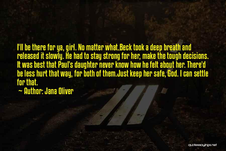 Stay Strong God Is With You Quotes By Jana Oliver