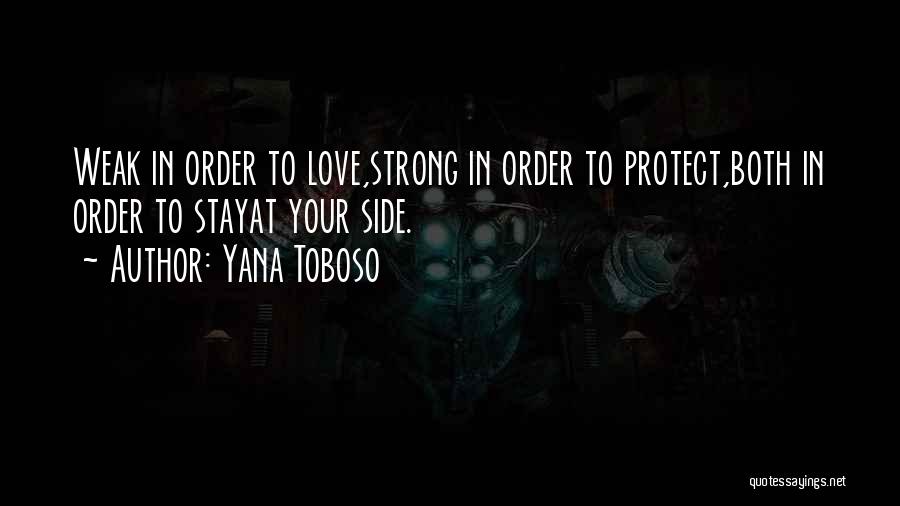 Stay Strong My Love Quotes By Yana Toboso