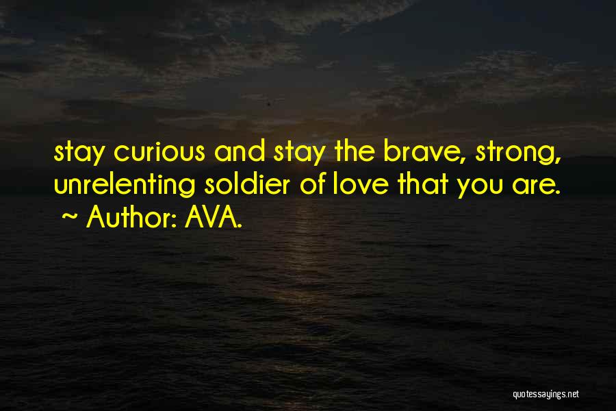 Stay Strong On Love Quotes By AVA.