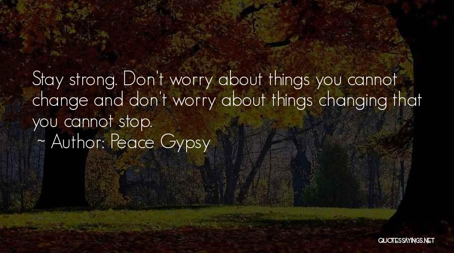 Stay Strong On Love Quotes By Peace Gypsy