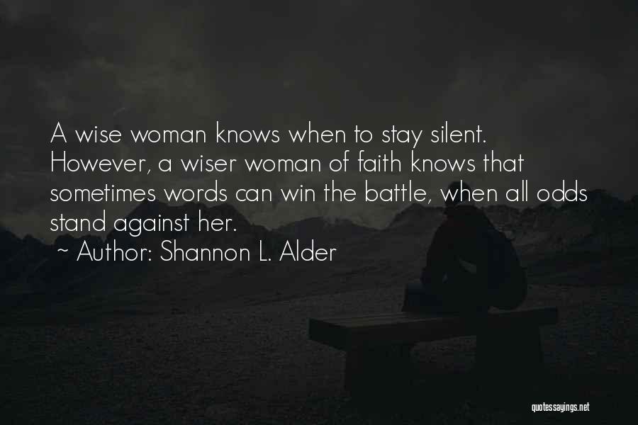 Stay Strong We Love You Quotes By Shannon L. Alder