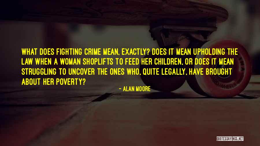 Stay Sugarland Quotes By Alan Moore Stay Sugarland Quotes By Alan Moore