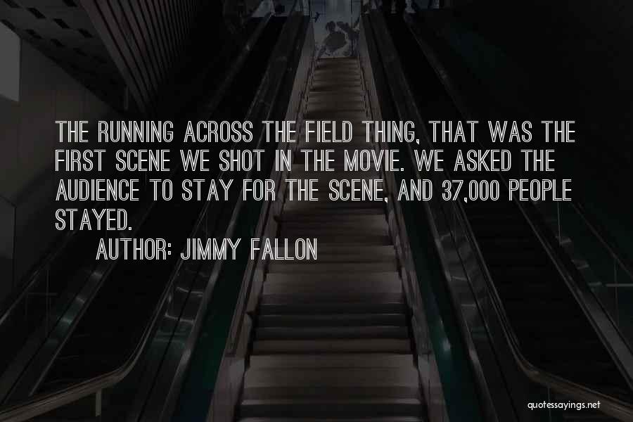 Stay The Course Movie Quotes By Jimmy Fallon