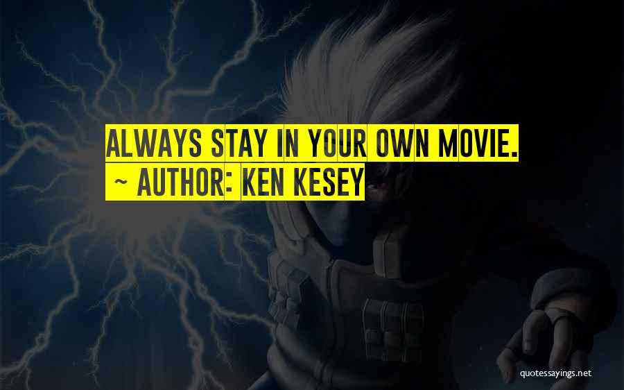 Stay The Course Movie Quotes By Ken Kesey