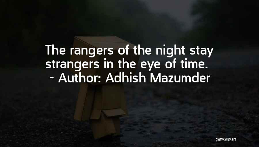 Stay The Night Quotes By Adhish Mazumder