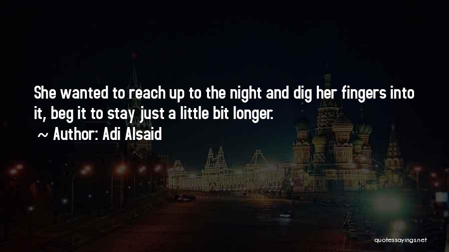 Stay The Night Quotes By Adi Alsaid