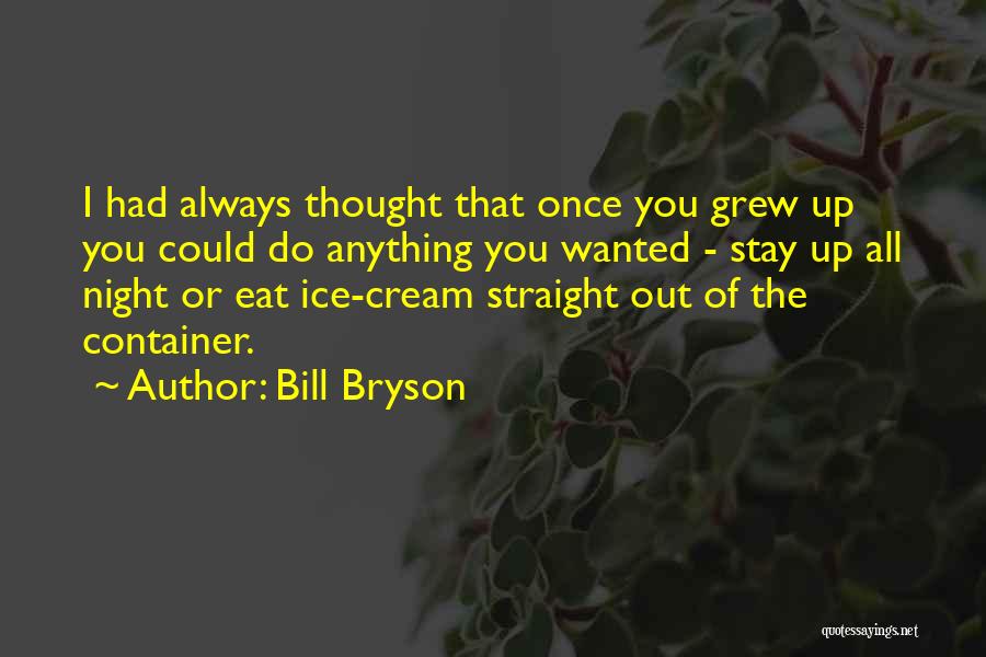 Stay The Night Quotes By Bill Bryson