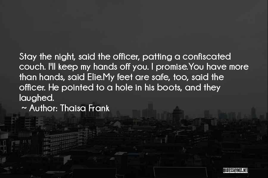 Stay The Night Quotes By Thaisa Frank