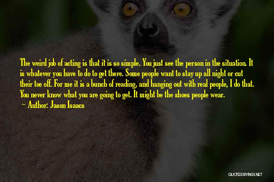 Stay The Person You Are Quotes By Jason Isaacs