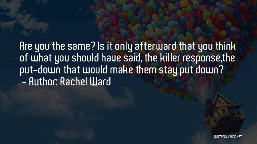 Stay The Same Quotes By Rachel Ward