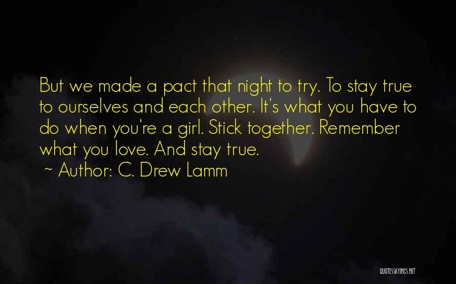 Stay Together Love Quotes By C. Drew Lamm