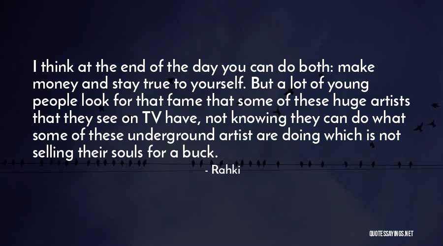 Stay True To You Quotes By Rahki Stay True To You Quotes By Rahki