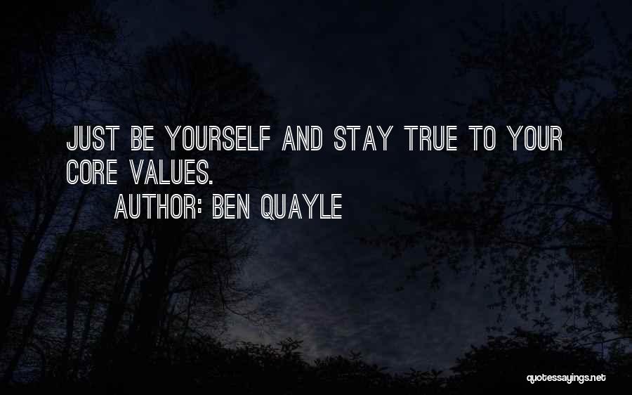 Stay True To Yourself Quotes By Ben Quayle