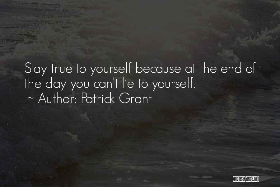 Stay True To Yourself Quotes By Patrick Grant