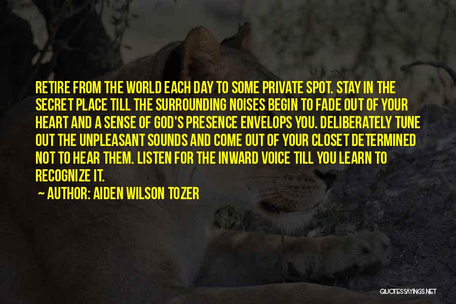 Stay Tune Quotes By Aiden Wilson Tozer