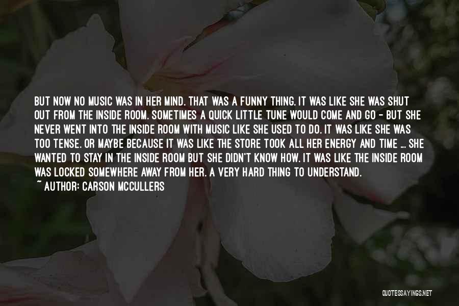 Stay Tune Quotes By Carson McCullers