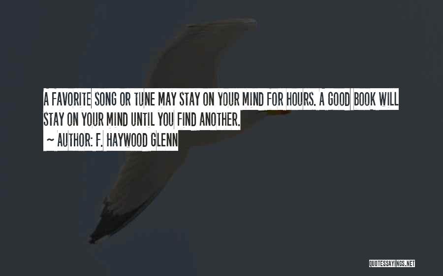 Stay Tune Quotes By F. Haywood Glenn