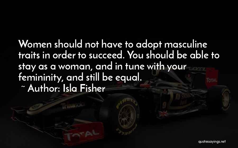 Stay Tune Quotes By Isla Fisher