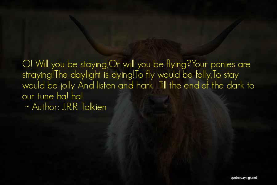 Stay Tune Quotes By J.R.R. Tolkien