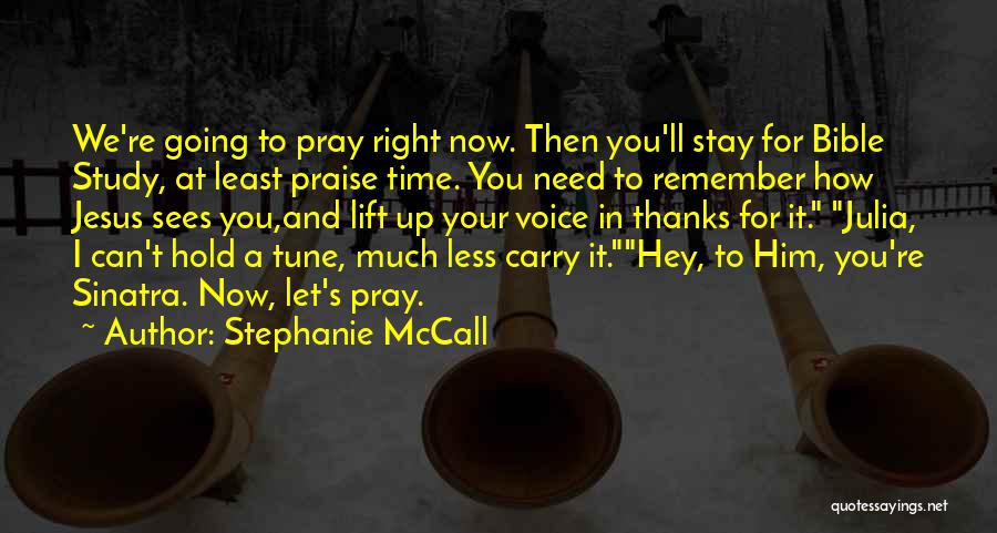 Stay Tune Quotes By Stephanie McCall