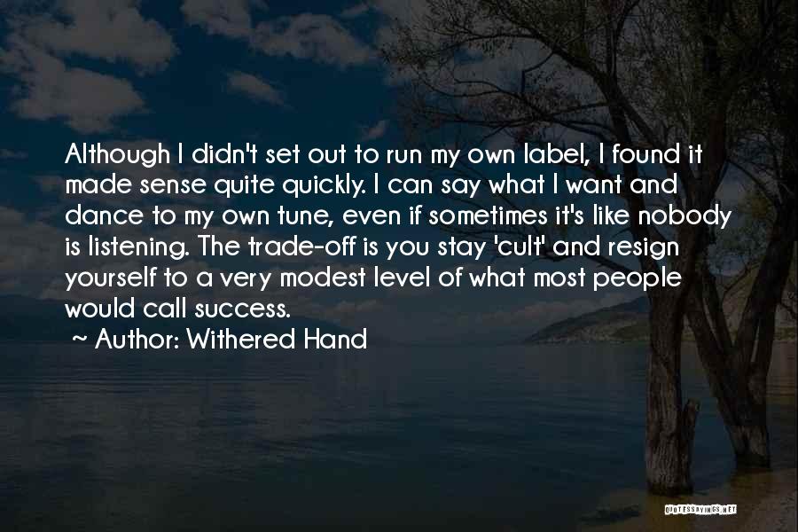 Stay Tune Quotes By Withered Hand