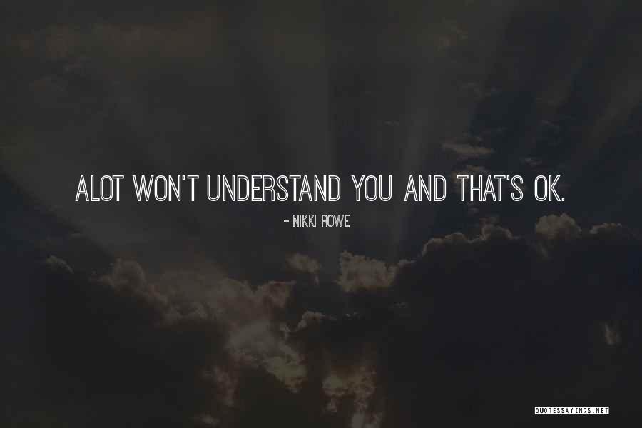 Stay Unique Quotes By Nikki Rowe Stay Unique Quotes By Nikki Rowe