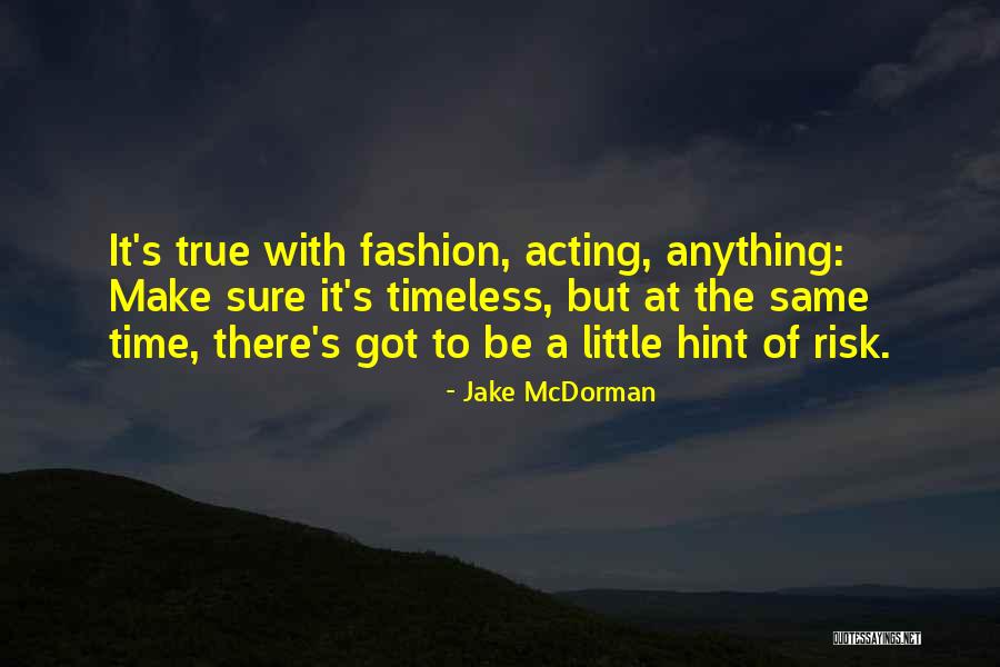 Stay Vibrant Quotes By Jake McDorman Stay Vibrant Quotes By Jake McDorman