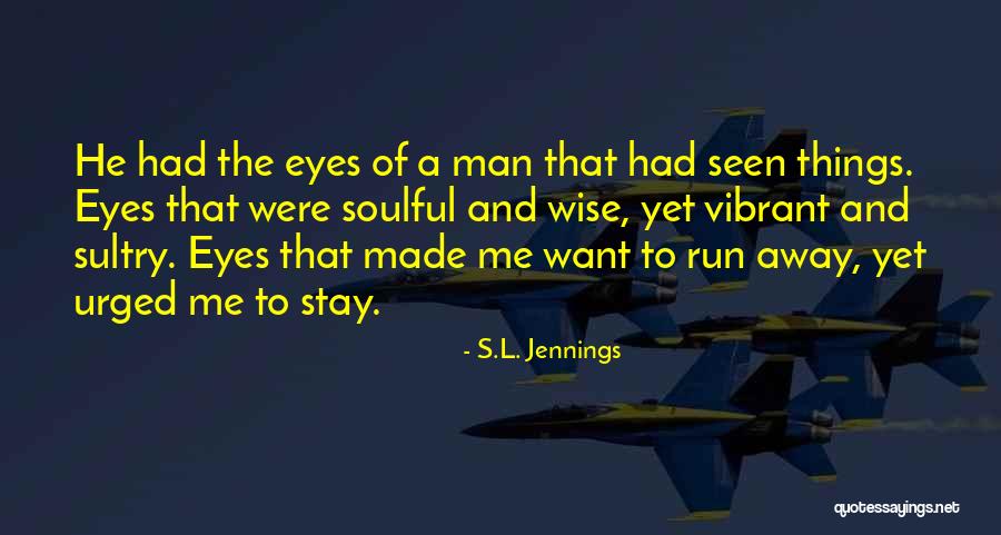 Stay Vibrant Quotes By S.L. Jennings Stay Vibrant Quotes By S.L. Jennings
