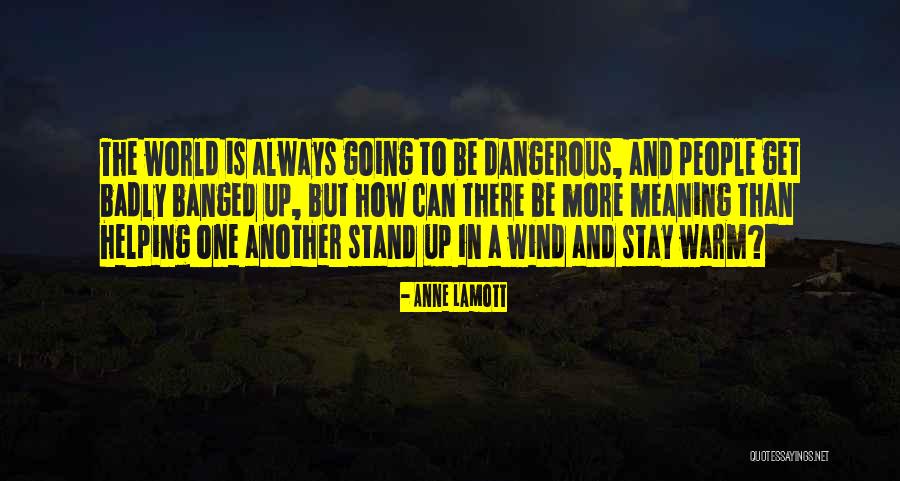 Stay Warm Quotes By Anne Lamott Stay Warm Quotes By Anne Lamott