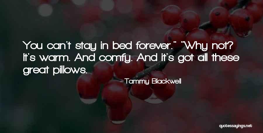 Stay Warm Quotes By Tammy Blackwell Stay Warm Quotes By Tammy Blackwell