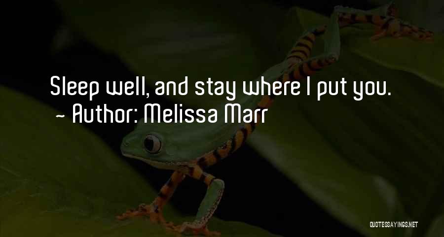 Stay Well Quotes By Melissa Marr