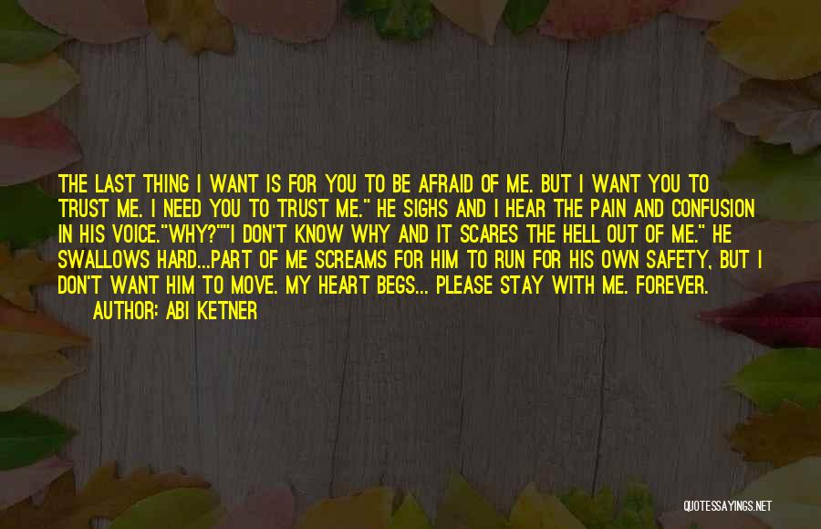 Stay With Me Forever Quotes By Abi Ketner