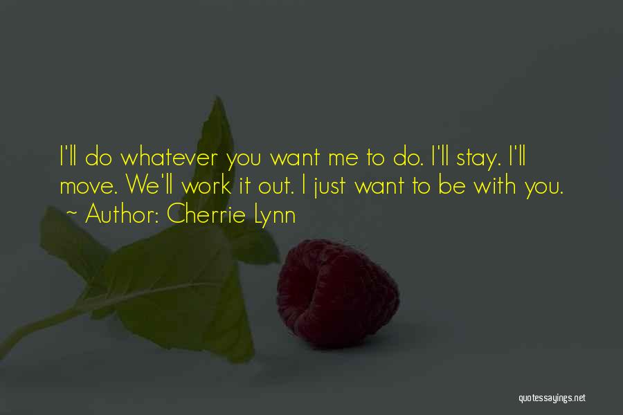 Stay With Me J Lynn Quotes By Cherrie Lynn