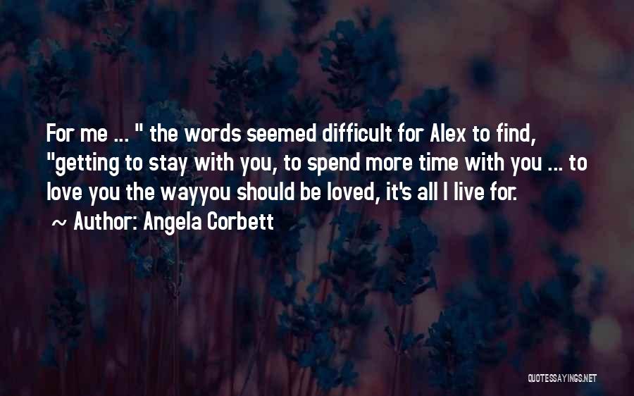 Stay With Me Love Quotes By Angela Corbett