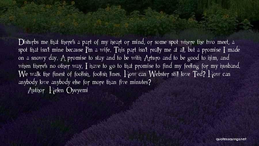 Stay With Me Love Quotes By Helen Oyeyemi