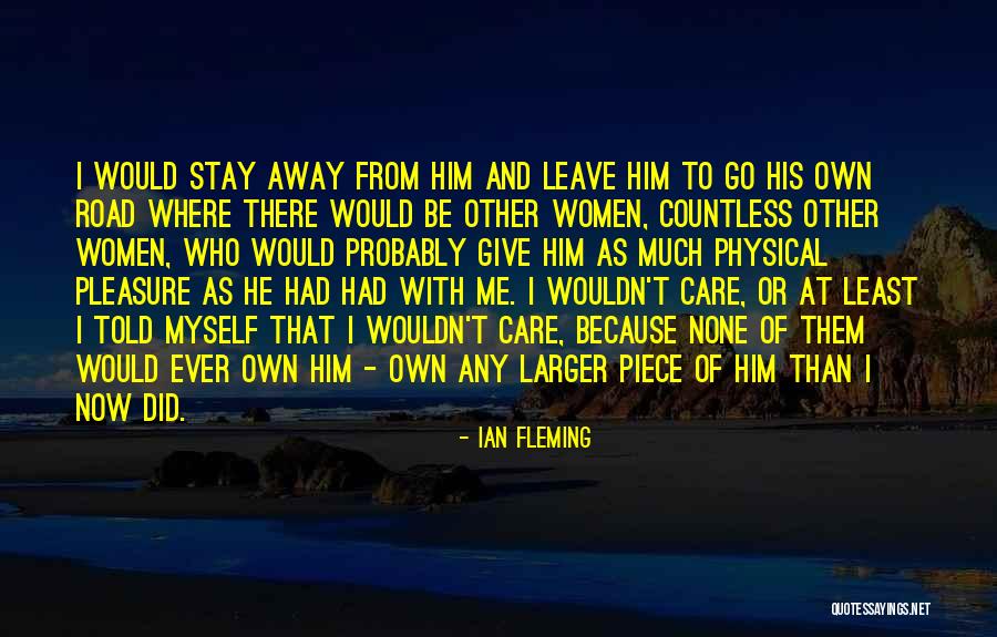 Stay With Me Love Quotes By Ian Fleming