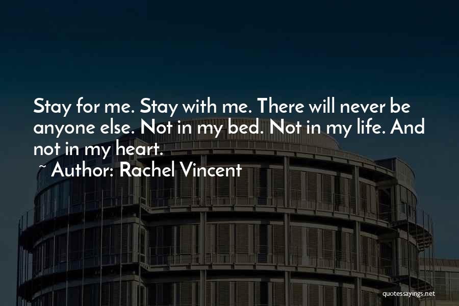 Stay With Me Love Quotes By Rachel Vincent
