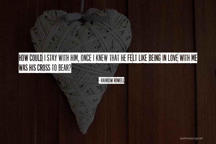 Stay With Me Love Quotes By Rainbow Rowell