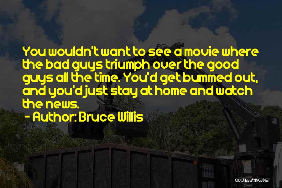 Stay With Me Movie Quotes By Bruce Willis