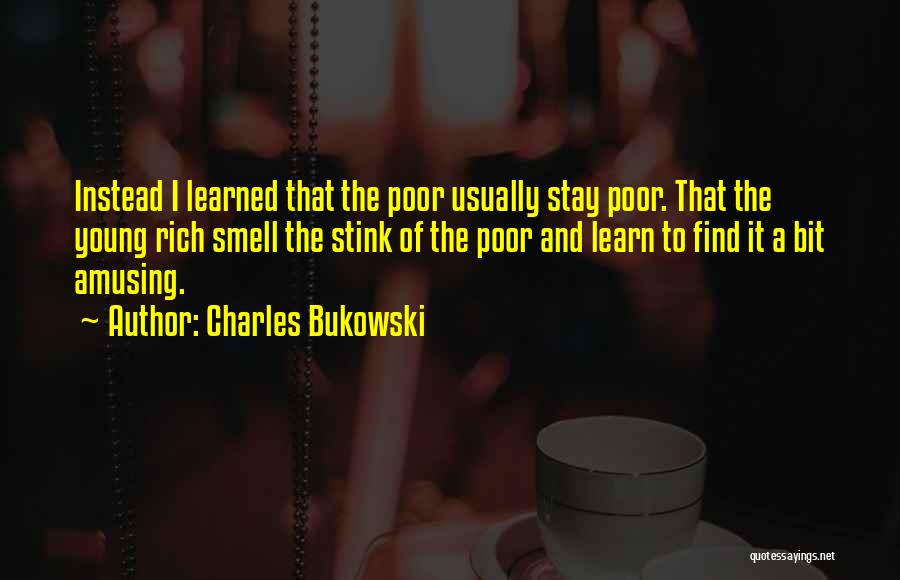 Stay Young Quotes By Charles Bukowski