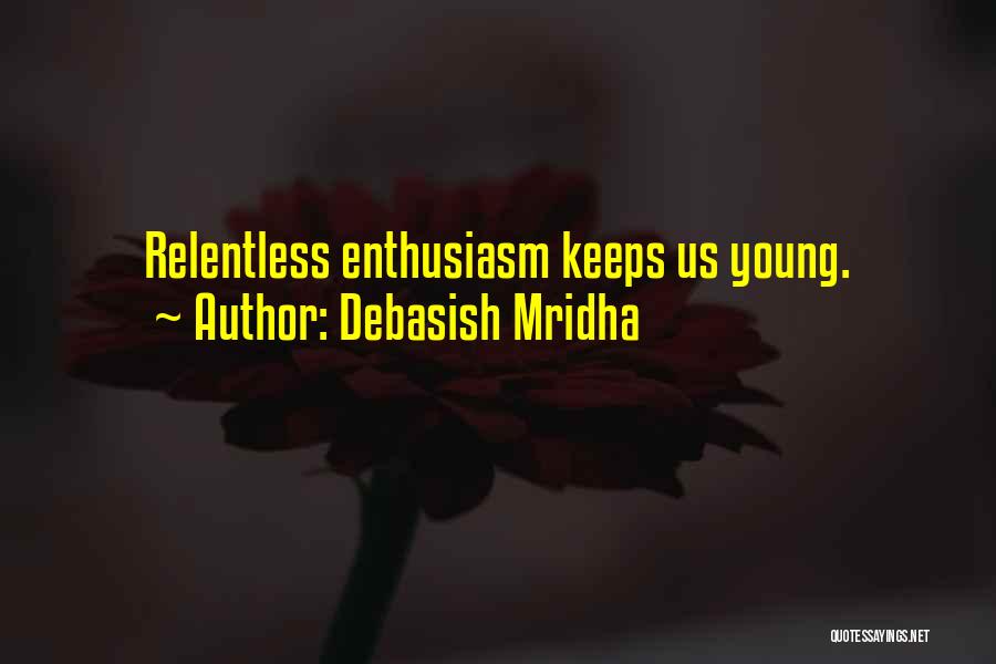 Stay Young Quotes By Debasish Mridha