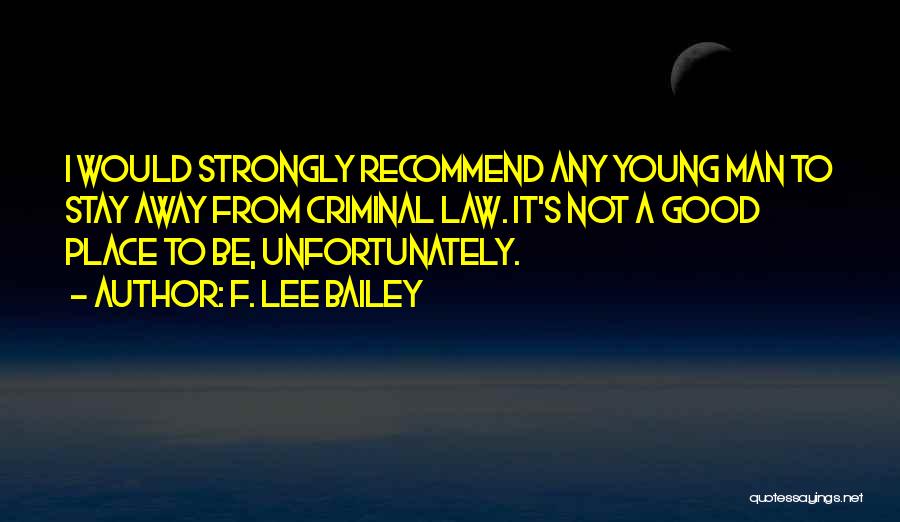 Stay Young Quotes By F. Lee Bailey